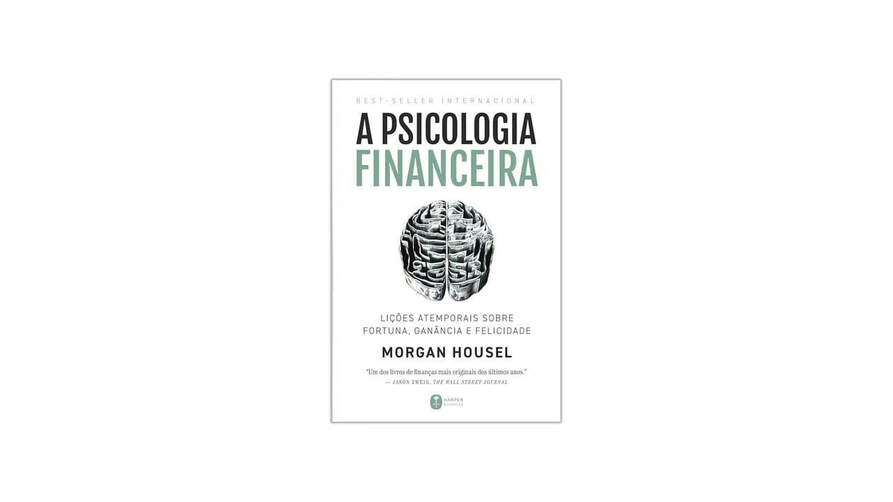 Melhor Livro de Psicologia Financeira: Descubra os Segredos da Riqueza e da Felicidade