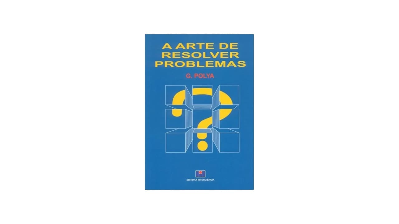 Melhor Pólya Livro de Matemática: Guia Definitivo para Dominar a Resolução de Problemas